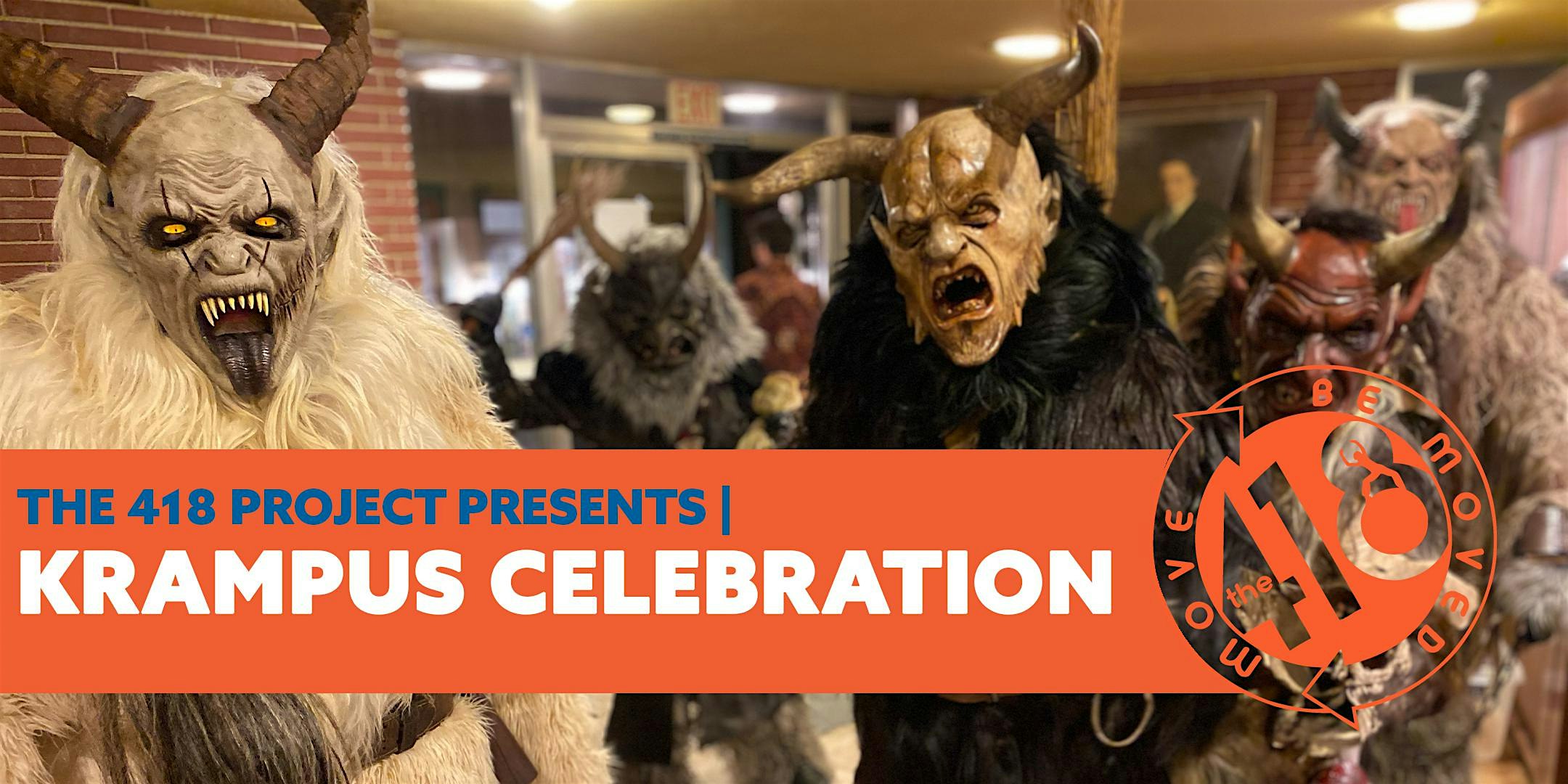 KRAMPUS CELEBRATION AT THE 418