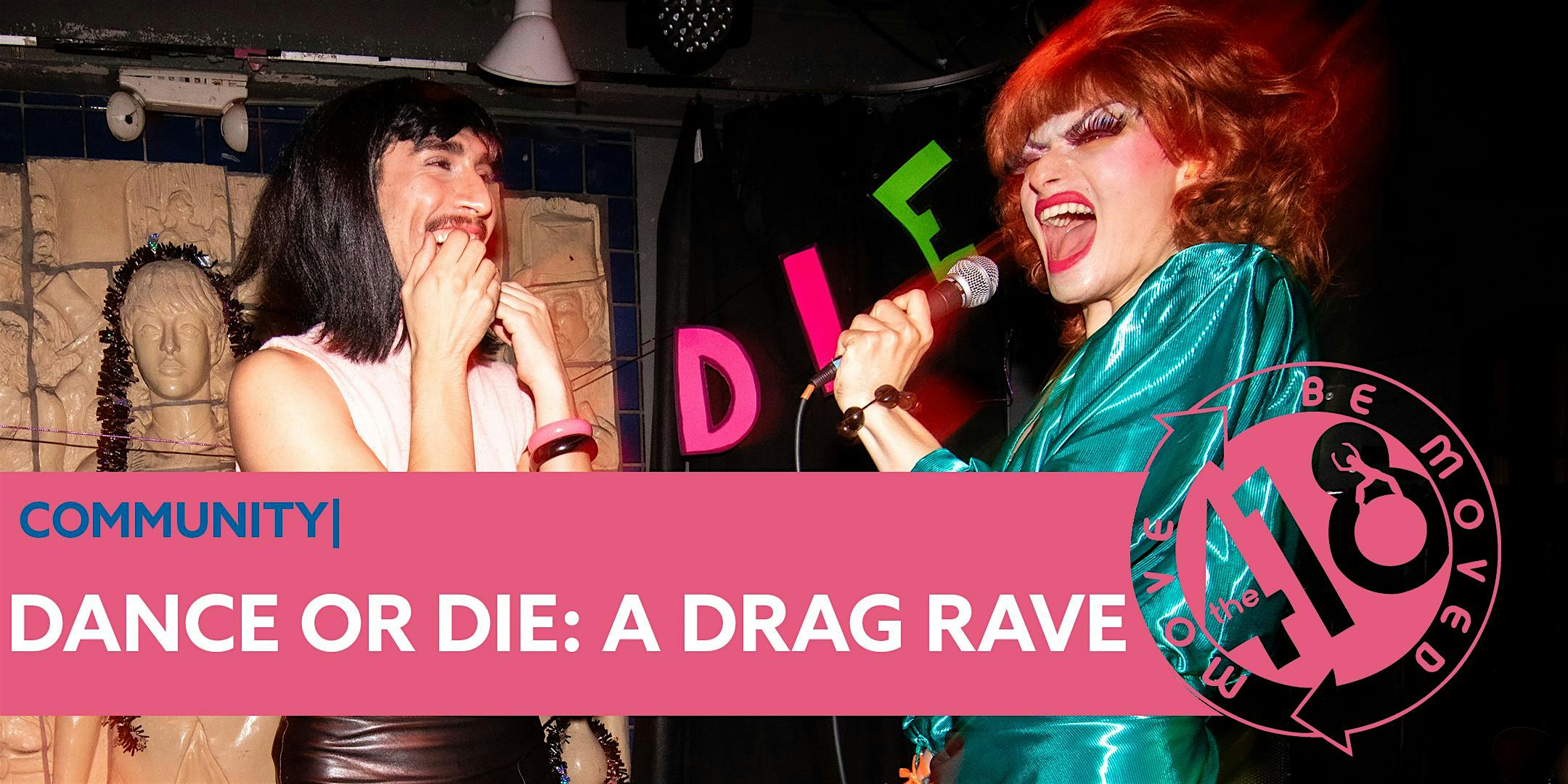 Dance or Die - A Drag Rave Serving Cult