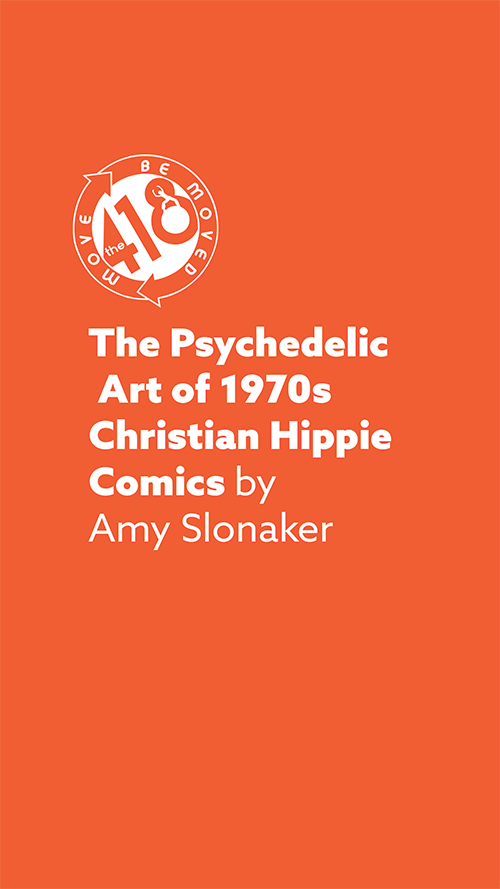 The Psychedelic Art of 1970s Christian Hippie Comics