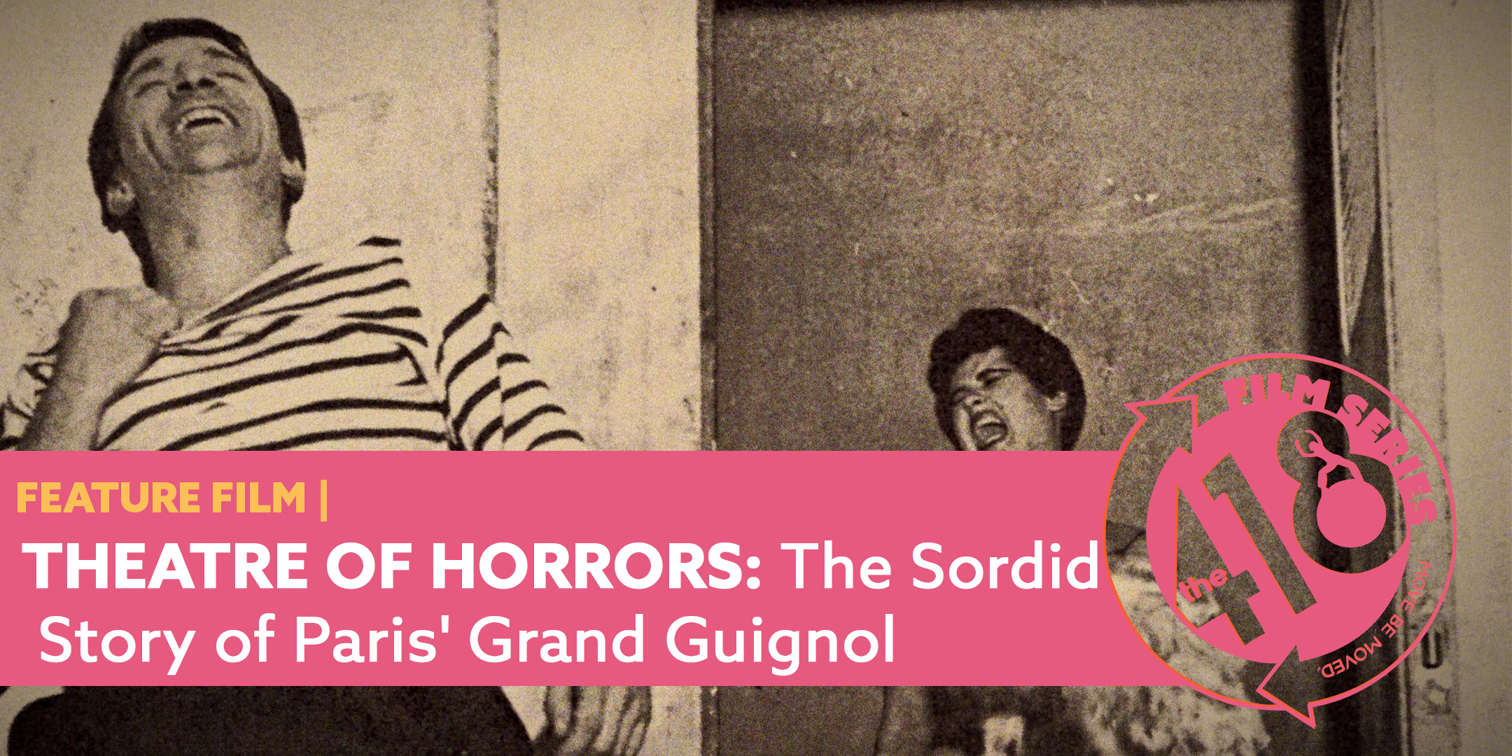 THEATRE OF HORRORS: The Sordid Story of Paris' Grand Guignol